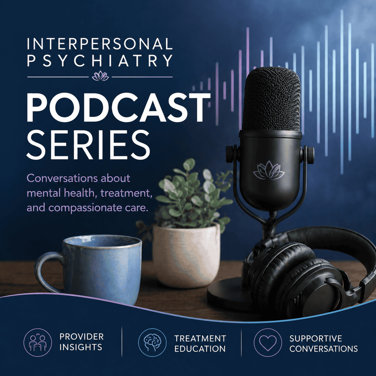 Interpersonal Psychiatry Podcast Series
