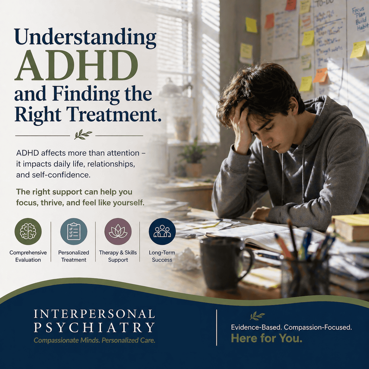 ADHD affects daily life; personalized treatment can improve focus, relationships, and confidence.